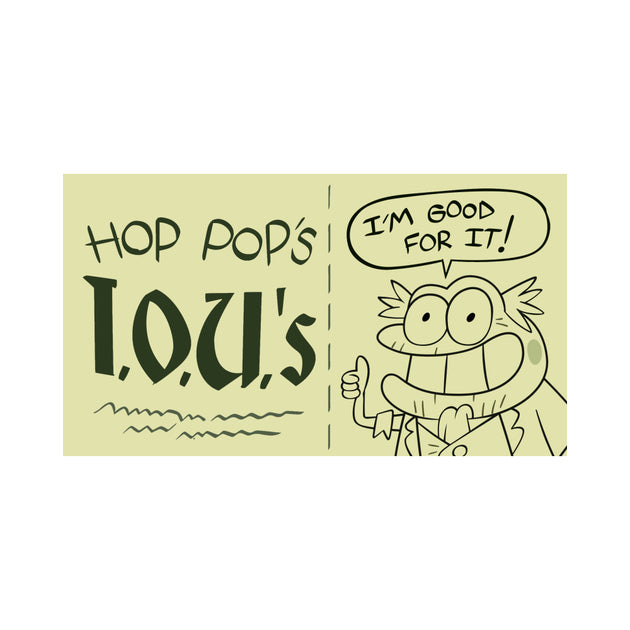 Hop Pop's IOUs